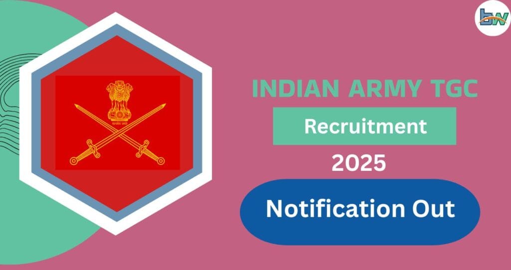 INDIAN ARMY TGC RECRUITMENT 2025: इंडियन आर्मी TGC 2025 भर्ती शुरू – जानें योग्यता, अंतिम तिथि और आवेदन प्रक्रिया! 2 INDIAN ARMY TGC RECRUITMENT 2025