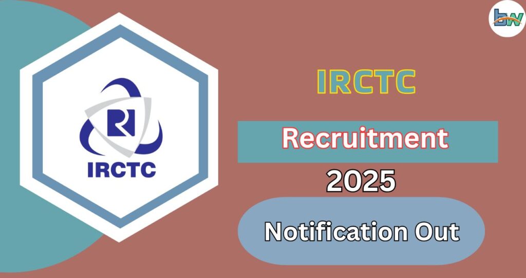 IRCTC Mumbai Recruitment 2025: आपके लिए सरकारी नौकरी 3 IRCTC Mumbai Recruitment 2025
