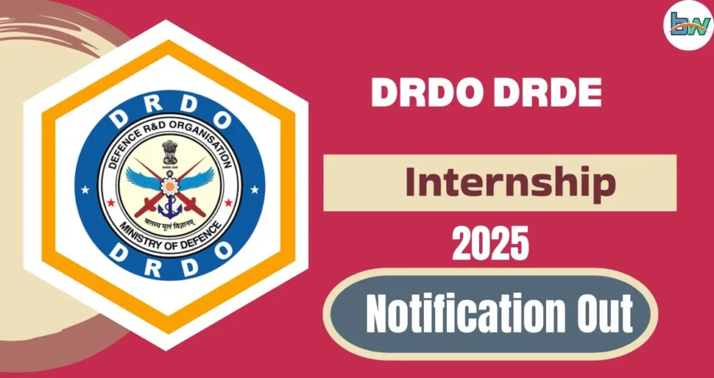 DRDO DRDE Paid Internship 2025: DRDO DRDE Paid Internship 2025 शुरू, अभी करें आवेदन 3 DRDO DRDE Paid Internship 2025