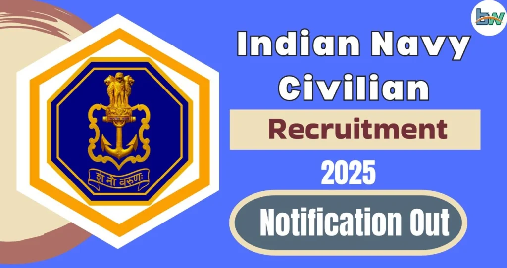 Indian Navy Civilian Recruitment 2025 :भारतीय नौसेना में निकली 1100 सिविलियन पदों पर भर्ती, अभी करें ऑनलाइन आवेदन। 3 Indian Navy Civilian recruitment 2025